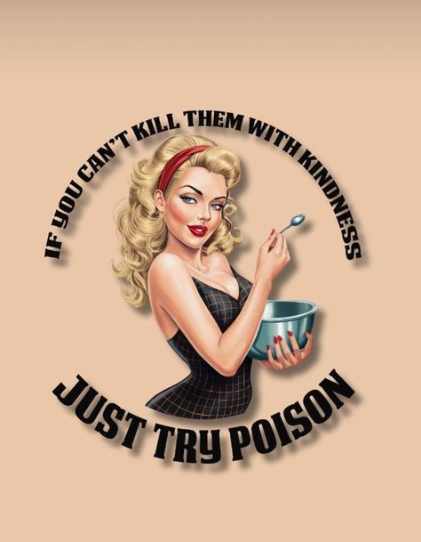 50s Quotes, Vintage Pin Up Art, Rockabilly Artwork, Keychain Quotes, Pin Up Quotes, Tumbler Prints, Best Sarcastic Quotes, Vintage Funny Quotes, 50s Pinup