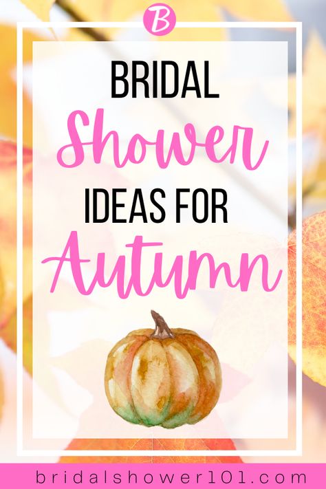 fall bridal shower Autumn Bridal Shower Food Ideas, Fall Bridal Shower Treats, Bridal Shower Themes September, Bridal Shower Themes For Fall, September Wedding Shower Ideas, Fall Bridal Shower Food Ideas, Bridal Shower Themes Fall, Fall Bridal Shower Themes, October Bridal Shower Ideas