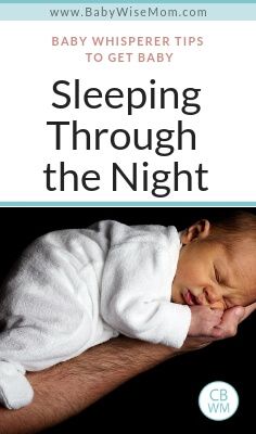 Baby Whisperer Tips to Get Baby Sleeping Through the Night. What to do to help baby sleep through the night. #BabyWhisperer #baby #babysleep #sleep #STTN Cart Cover For Baby, Baby Sleep Through The Night, Gentle Sleep Training, Baby Wise, Newborn Sleep Schedule, Baby Whisperer, Baby Help, Baby Schedule, Baby Sleep Schedule