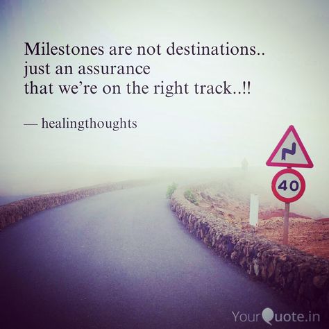 Milestones are not destinations Milestone Quotes Life, Milestones Quotes, Stone Quotes, Motivational Words, Quotes Life, Milestones, Life Quotes, Stone, Quotes