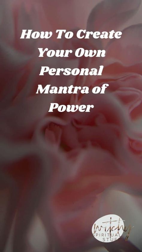 How To Create Your Own Personal Mantra of Power What Is A Mantra, Prayer Of Thanks, Personal Mantra, Negative Words, Sanskrit Mantra, Keeping A Journal, Thought Process, What’s Going On, Journal Writing