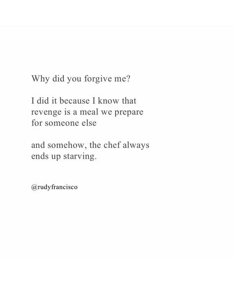 revenge best served as forgiveness Forgive Me, Some People, Revenge, Quotes To Live By, Cards Against Humanity, Quotes, Quick Saves