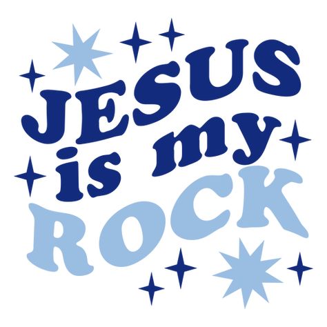 Jesus is my rock PNG Design Rock Png, Jesus Is My Rock, Dear World, Christian Wallpapers, Christian Business, Christian Journaling, Christian Artwork, Get Closer To God, Alphabet Activities Preschool