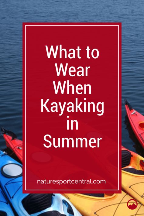 Learn What to Wear When Kayaking in Summer #kayak #kayaking #kayakfishing #paddle #kayaklife #paddling #canoe Kayaking Outfit Summer, What To Wear Kayaking Outfit, What To Wear Kayaking, Kayaking Essentials, Kayaking Outfit, Beach Kayak, Pedal Kayak, Sit On Kayak, Kayaking Gear