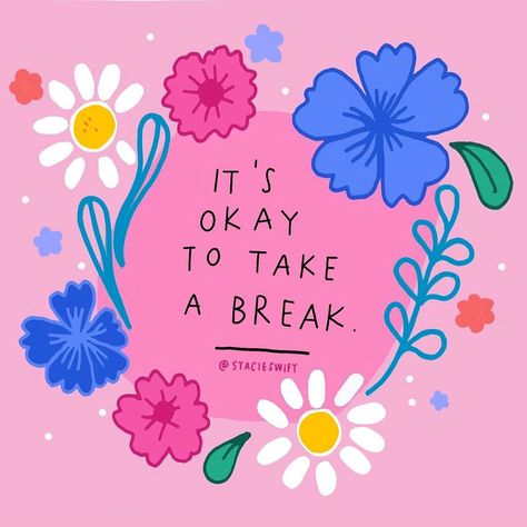 Take A Break Quotes, Taking A Break, Happy Words, It's Okay, New Energy, Reminder Quotes, Health Quotes, Self Love Quotes, Happy Thoughts