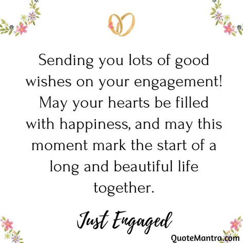 Sending you lots of good wishes on your engagement! May your hearts be filled with happiness, and may this moment mark the start of a long and beautiful life together. Friends Engagement Quotes, Best Friend Engagement Captions, Best Friend Engagement Quotes, Engagement Wishes For Best Friend, Engagement Wishes Quotes, Engagement Wishes Messages, Happy Engagement Quotes, Happy Engagement Wishes, Congrats Wishes