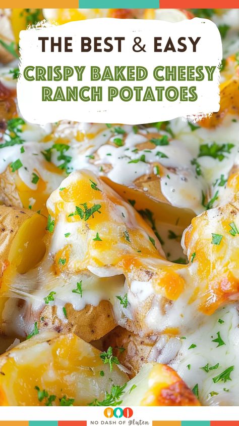 Crispy Baked Cheesy Ranch Potatoes Cheesy Ranch Roasted Potatoes, Baked Cheesy Potatoes Easy, Recipe With Golden Potatoes, Oven Roasted Cheesy Potatoes, Cheesy Ranch Potato Casserole, Easy Cheesy Ranch Potatoes, Ranch Seasoning Potatoes, Easy Potato Recipes For A Crowd, Ranch Cheesy Potatoes