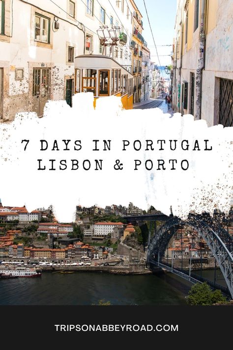 Here is a 7 day Portugal Itinerary for Lisbon & Porto Portugal 7 Day Itinerary, Lisbon To Porto Road Trip, Day Trips From Lisbon, Porto Portugal, Abbey Road, Lisbon Portugal, Portugal Travel, Lisbon, Travel Itinerary