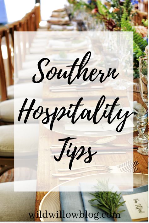 Southern Hospitality Blog, Southern Hospitality Aesthetic, Southern Etiquette, Southern Housewife, Christian Hospitality, Southern Traditions, Southern Things, Entertaining Tips, Hosting Dinner