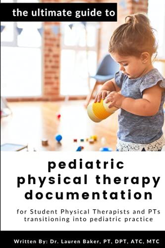 The Ultimate Guide to Pediatric Physical Therapy Documentation: For Student Physical Therapists and PTs Transitioning into Pediatric Practice #ad #physicaltherapy #pt #peds #pediatrics #book #studentpt Physical Therapy Documentation, Therapy Aesthetic, Pediatric Physical Therapy Activities, Soap Notes, Pt School, Lauren Baker, Physical Therapy School, Pediatric Pt, Physical Therapy Student