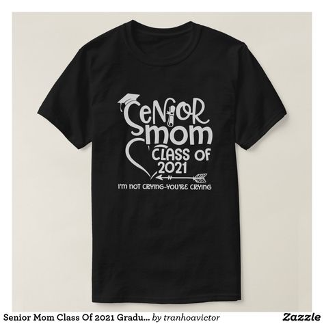 Senior Mom Class Of 2021 Graduation Graduated Daug T-Shirt Graduation Outfit College, Senior Year Things, Band Mom Shirts, Senior Football, Senior Night Gifts, Football American, Senior Shirts, Senior Gifts, Graduation Shirts