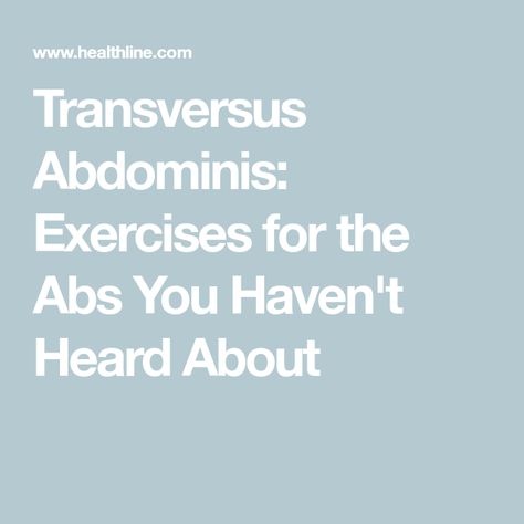 Transversus Abdominis: Exercises for the Abs You Haven't Heard About Transabdominal Exercises, Transverse Abdominal Exercises, Transversus Abdominis, Home Exercise, Abdominal Exercises, Why Don't We, Abdominal Muscles, At Home Workouts, Work Out