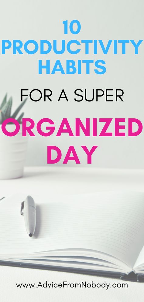 How to sart your days the right way to have a super organized day by incorporating these productivity habits. Add these 10 daily productivity habits to your daily routine to start your day off organized before and end it off organized. Organizing Your Day, How To Start Your Day Productively, How To Have A Productive Day, Productivity Habits, How To Be More Organized, Super Organized, Organize Your Day, Stop Procrastinating, Productive Habits