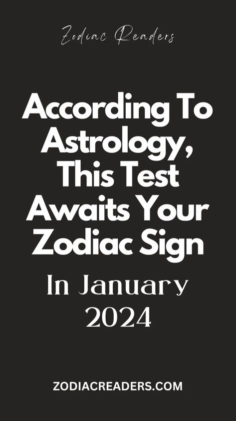 According To Astrology, This Test Awaits Your Zodiac Sign In January 2024 - Zodiac Readers Astrology Today, December Christmas, Virgo Sagittarius, Sagittarius Pisces, Gemini Virgo, Scorpio Aquarius, The Zodiac Signs, Leo Scorpio, Libra Taurus