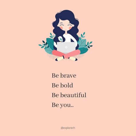 Be brave,Be bold,Be beautiful ,Be you. Brave Wallpaper, 100 Quotes, Be Pretty, Be Brave, Be Beautiful, I Want To Be, Be Bold, My Vibe, Brave