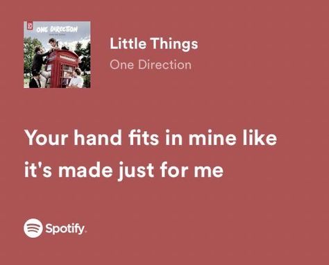 Little things, One Direction, spotify, spotify lyrics, 1D Song Captions, 1d Songs, One Direction Lyrics, One Direction Songs, Direction Quotes, Meaningful Lyrics, One Direction Quotes, Song Lyric Quotes, Special Place In My Heart