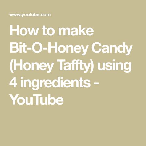 How to make Bit-O-Honey Candy (Honey Taffty) using 4 ingredients - YouTube Bit Of Honey Candy, Bit O Honey Recipe, Bit O Honey, Candy Bar Recipe, Campfire Party, Big Tasty, Waxed Paper, Honey Candy, Honey Almonds