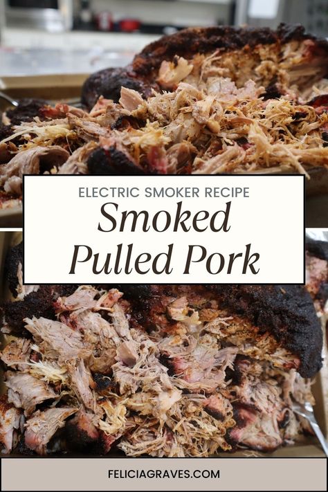 Smoked Pulled Pork Recipe For Electric Smoker - Felicia Graves Pulled Pork Smoker Recipes, Smoked Pulled Pork Recipe, Pork Picnic, Picnic Roast, Smoker Recipes Electric, Smoked Vegetables, Pork Pulled, Bbq Pulled Pork Recipe, Smoked Bbq