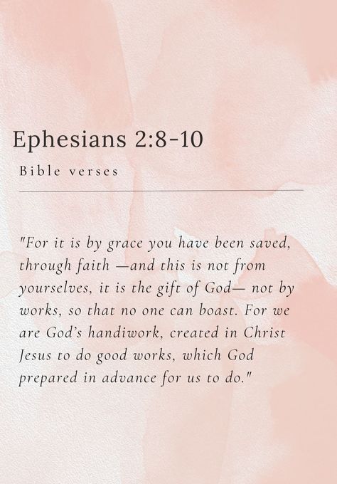 Ephesians 2 8-10, Ephesians 2:10, Ephesians 2, Daughter Of God, Jesus Christ, Verses, Fun Things To Do, Bible Verses, Bible