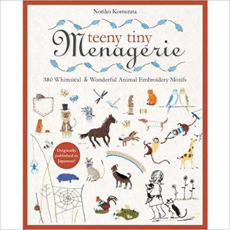 Teeny Tiny Menagerie: 380 Whimsical & Wonderful Animal Embroidery Motifs: Amazon.co.uk: Noriko Murata: 0499991629251: Books Lazy Daisy Stitch, Cross Stitch Books, Embroidery Book, Embroidery Patterns Vintage, Japanese Books, Embroidery Motifs, Animal Embroidery, Silk Ribbon Embroidery, Vintage Embroidery