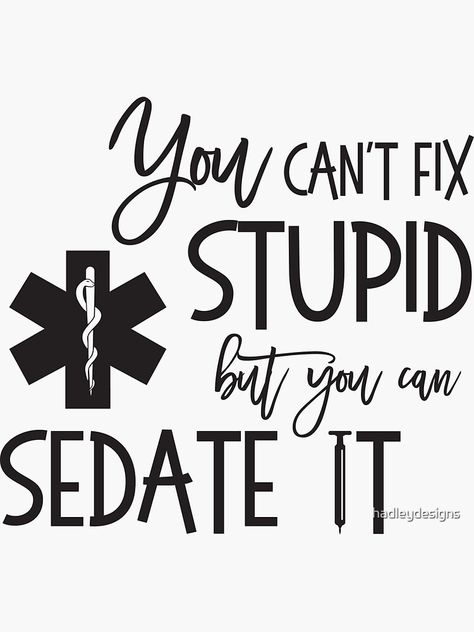 Ems Humor Paramedics, Ems Humor, Paramedic, Humor, Canning, Quotes