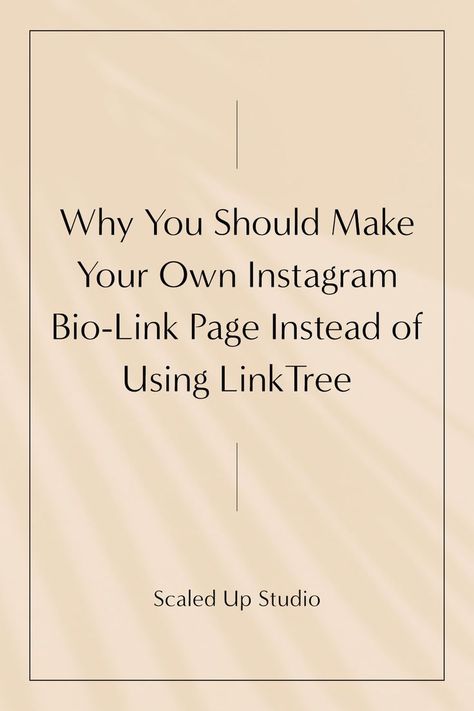 Yellow backdrop with a leaf shadow over it and title reading "Why You Should Make Your Own Instagram Bio-Link Page Instead of Using LinkTree" by Scaled Up Studio Business Instagram, Interior Design Business, Marketing Template, Marketing Website, Services Business, Instagram Bio, Search Engine Optimization Seo, Instagram Business, Design Business