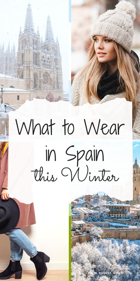 Tips for how to pack for a trip to Spain in winter, including comfortable walking shoes, light jackets, and winter hats #spain #spaintravel #spaintraveltips #spainwinter #whattowearinspain #packingforspainwinter #spainpackinglistwinter #europepackinglistwinter #madridwinteroutfit #barcelonawinteroutfit Spain Winter Fashion 2023, Hats To Wear In Spain, Madrid January Outfit, Barcelona December Outfit, What To Wear In Spain In December, Winter Spain Outfit Ideas, Spain In December Outfits, Winter Outfits Barcelona, Barcelona In December Outfits