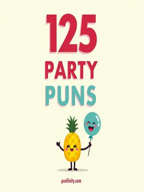 party puns Punny Birthday Themes, Pun Themed Party, Pun Party, Party List, Tea Riffic, Coffee Party, Mood Light, Disco Party, Get The Party Started