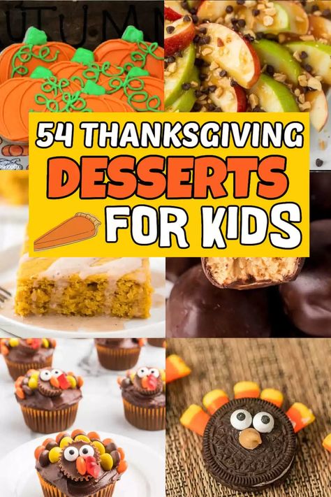 Thanksgiving Fun Recipes, Thanksgiving Desserts To Make With Kids, Kids Desserts Thanksgiving, Kid Friendly Fall Desserts, Thanksgiving Toddler Dessert, Thanksgiving Deserts Easy Kids, Kids Thanksgiving Desserts Easy, Thanksgiving Deserts For Kids, Fun Desserts For Thanksgiving