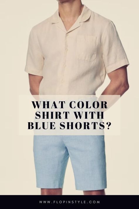 Master the art of pairing blue shorts with the right shirts. Our blog post covers fashion color combinations for men's shirts and blue shorts, whether you're working with light blue or dark blue. Create versatile, stylish outfits for any summer outing. Learn more at flopinstyle.com Light Blue Shorts Outfit Men, Light Blue Shorts Outfit, Fashion Color Combinations, Blue Shorts Outfit, Blue Outfit Men, Shorts Outfit Ideas, Blue Pants Men, Orange Polo Shirt, Light Pink Shirt