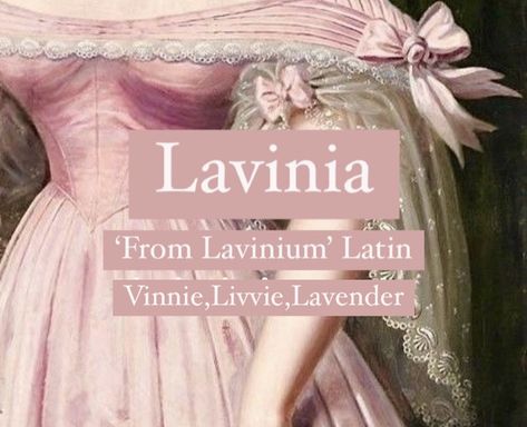 Pretty baby girl name Lavinia. Aesthetic baby name pin. Princess names. Lavinia Name Meaning, Vivienne Name Aesthetic, Lavinia Name, Pink Names Ideas, Names That Mean Purple, Greek Names Aesthetic, Latin Nicknames, Latin Names And Meanings, Aesthetic Words With Meaning