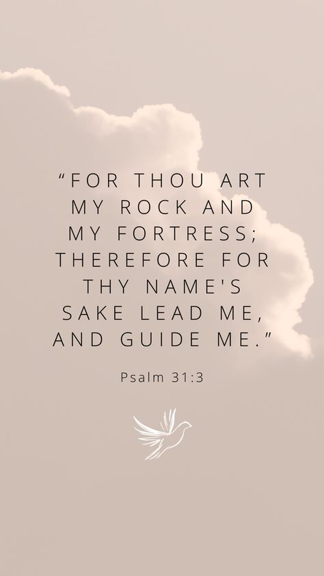 Psalm 31:3- “For thou art my rock and my fortress; therefore for thy name’s sake lead me, and guide me.” #kjv #bibleverse #walkingintruth Psalms 31, Psalm 31, Thanksgiving Prayer, Wallpaper Bible, My Rock, Christian Bible Quotes, Verses Quotes, Bible Verses Quotes Inspirational, Morning Prayers