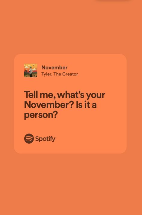 November Tyler The Creator, November Lyrics, November Songs, Tyler The Creator Lyrics, Inspirational Lyrics, Tyler The Creator Wallpaper, Rap Lyrics Quotes, Getting Over Him, Flower Boy