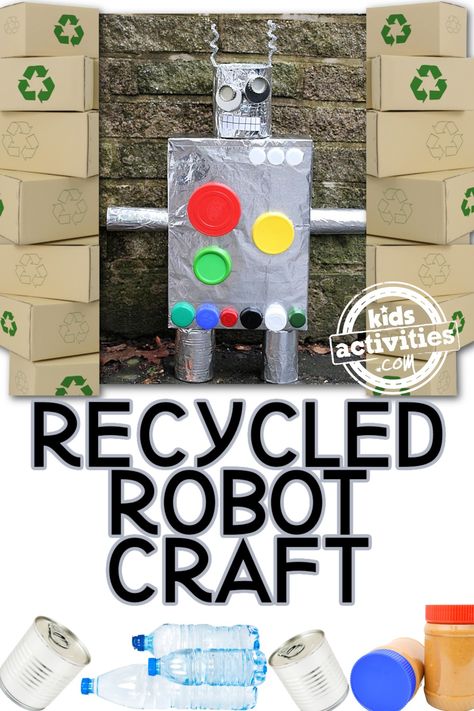 How to Make a Recycled Robot | Kids Activities Blog Robot Using Recycled Materials, Recycled Robot Project Diy, Energy Robot Project Ideas, 3d Robot Project, How To Build A Robot, Recycled Robot Project, The Wild Robot Activities, Recycle Robot, Robot Crafts