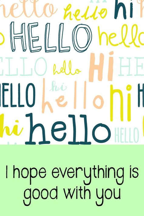 Just Saying Hello, Hello Quotes, Hi Quotes, Saying Hi, Happy Day Quotes, Just Saying Hi, Wave Goodbye, Birthday Calendar, Just Saying