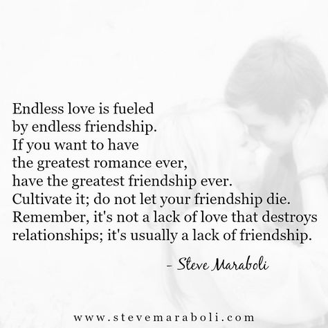 Lack Of Affection Quotes, Friends Before Lovers, Lack Of Affection, Affection Quotes, Steve Maraboli, Romantic Messages, Lovers Quotes, True Love Quotes, Endless Love