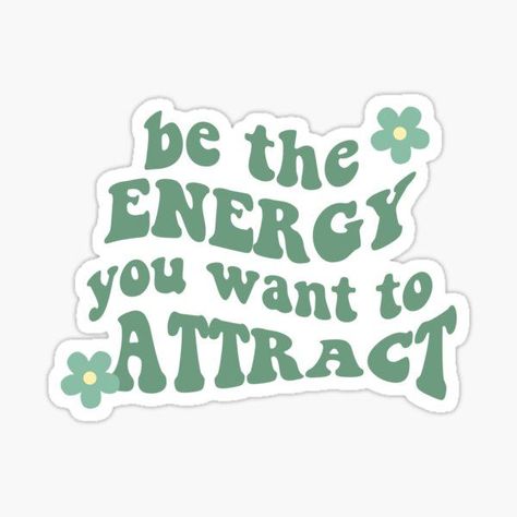 be the energy you want to attract aesthetic sticker energy, positive energy, positive, positivity, positivity quotes, aesthetic sticker, aesthetic stickers, back to school, flower, aesthetic, pretty, preppy, positive energy stickerse, universe, manifestation, affirmations, affirmation, happy, sticker, stickers Be Positive Aesthetic, Affirmation Stickers Aesthetic, Hobby Affirmations, 2024 Stickers Aesthetic, Happiness Quotes Aesthetic, Positive Affirmation Stickers, School Quotes Aesthetic, Sticker Inspo Aesthetic, Stickers For Vision Board