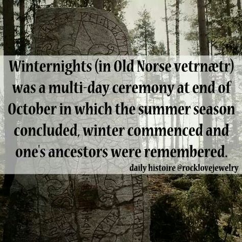 Winternights. (In Old Norse Vetrnætr) was a multi-day ceremony at end of a October in which the summer season concluded, winter commenced and one's ancestors were remembered. Viking Facts, Viking Quotes, Norse Myth, Viking Life, Vikings Tv, Norse Pagan, Viking Culture, Old Norse, Viking History