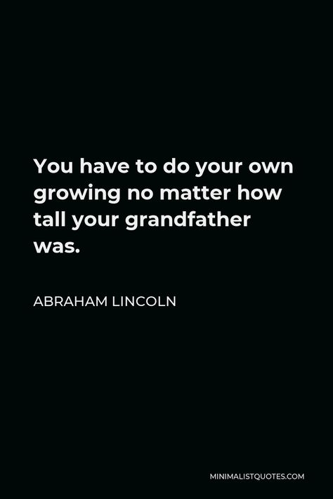 Historic Quotes, Quotes On Leadership, Quotes Minimalist, Abraham Lincoln Quotes, Lincoln Quotes, Children Quotes, My Children Quotes, Villain Quote, Minimalist Quotes