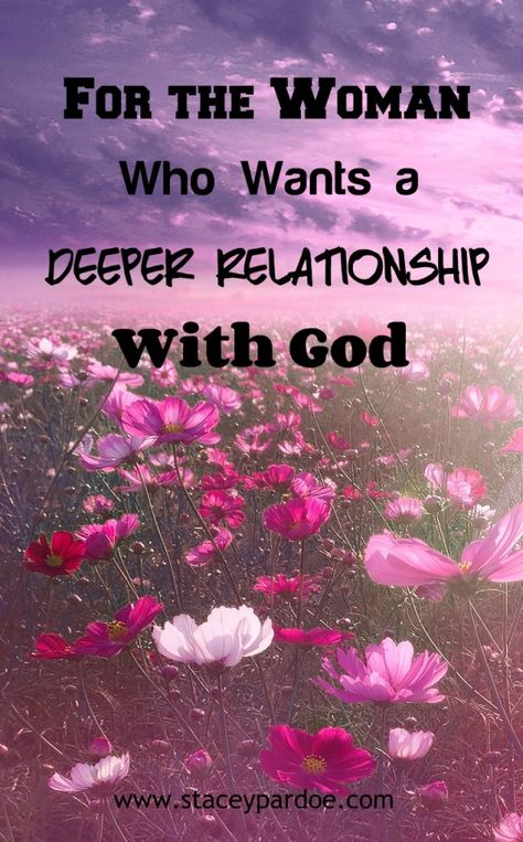 For the Woman Who Wants a Deeper Relationship with God - Stacey Pardoe Intimacy With Jesus, Closer Relationship With God, Daily Bible Reading Plan, Praying Woman, Bible Proverbs, Soul Care, Biblical Womanhood, Faith Journey, Personal Wellness