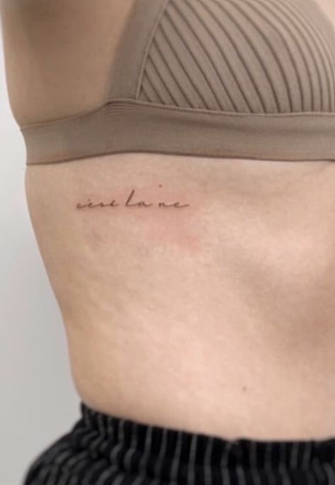 Lyric Rib Tattoo, Cest La Vie Tattoo Ribs, Cest La Vie Tattoo Fonts, Lyric Tattoos Placement, Cest La Vie Tattoo, Small Spanish Tattoos, La Vie Tattoo, Mia Tattoo, Ribs Tattoo