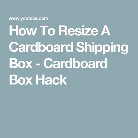 How To Resize A Cardboard Shipping Box - Cardboard Box Hack Diy Box Crafts, Box Hacks, Cardboard Shipping Boxes, Creative Organization, How To Make Box, Shipping Boxes, Packing Boxes, Diy Cardboard, Diy Box