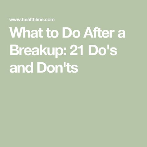 What to Do After a Breakup: 21 Do's and Don'ts What To Do After A Breakup, Friends After Breakup, Space In A Relationship, Picking Up The Pieces, Moving On After A Breakup, Post Break Up, After A Breakup, Take The High Road, Physical Intimacy