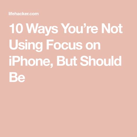 10 Ways You’re Not Using Focus on iPhone, But Should Be Focus Modes Iphone Aesthetic, Focus Modes Iphone Ideas, Focus Settings Iphone Ideas, Focus Mode Iphone Ideas, Focus Names Iphone, Iphone Focus Ideas, Focus Iphone, Focus Mode, Tech Apps