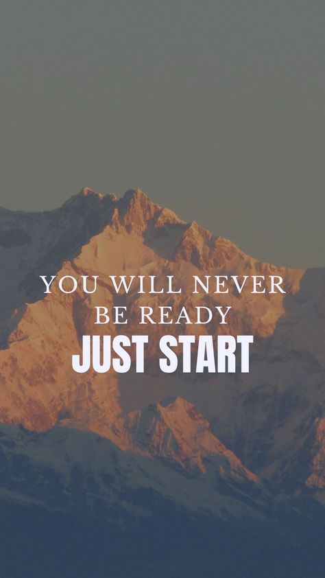 Hardwork Success Quotes, You Will Never Be Ready Just Start, Qoutes About Motivation To Success, Just Start Wallpaper, Just Start Quotes, Positive Business Quotes Motivation, Hard Working Man Quotes, Motivation Quotes For Students, Quotes For Growth