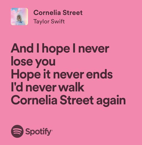 Taylor Swift Cornelia Street Lyrics, Cornelia Street Taylor Swift Spotify, Taylor Swift Lyrics Wallpaper Spotify, Mean Taylor Swift Lyrics, Cornelia Street Aesthetic, Cornelia Street Lyrics, Lover Lyrics Taylor Swift, Taylor Swift Cornelia Street, Cornelia Street Taylor Swift