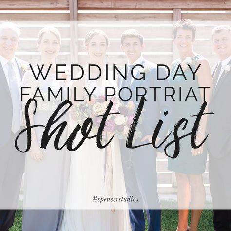 Wedding Photo Ideas Blended Family, Wedding Picture List Family, Wedding Family Portraits List, Wedding Photo List Family, Wedding Day Shot List, Wedding Photo List For Photographer, Wedding Shot List For Photographer, Wedding Photo Ideas Family, Wedding Photo Shot List