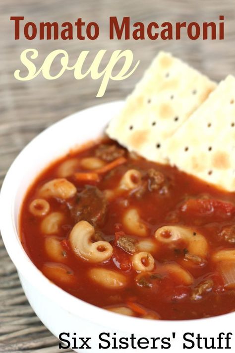 Tomato Macaroni Soup Recipe, Tomato Macaroni Soup, Tomato Macaroni, Macaroni Soup Recipes, Soup Tomato, Macaroni Soup, Quick And Easy Soup, Six Sisters Stuff, Six Sisters