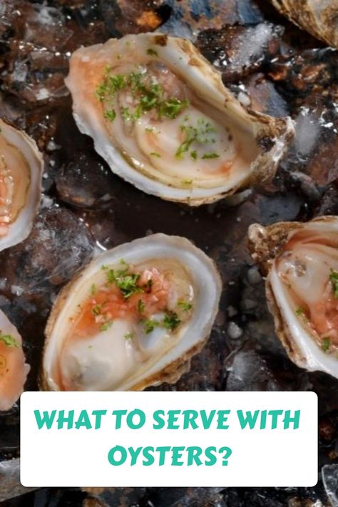 What To Serve With Oysters? Side Dishes For Oysters, Side Dishes For Oyster Roast, Oyster Roast Side Dishes, Raw Oyster Toppings, What To Serve With Oysters, Oyster Roast Party Ideas, Oyster Roast Party, Mignonette Sauce, Over Fried Chicken