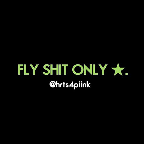 Fly Shii Only Quote, Fly Shi Only Wallpaper, Flyshitonly Quote, Ptso Quote, Fly Shi Only Tweets, Relateable Pics, Good Truth Questions, Solo Thuggin Quote, Fly Shi Only